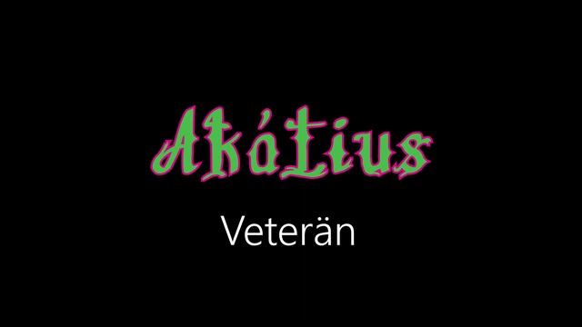 Akátius ¦ Veterän (officiäl Audió)
