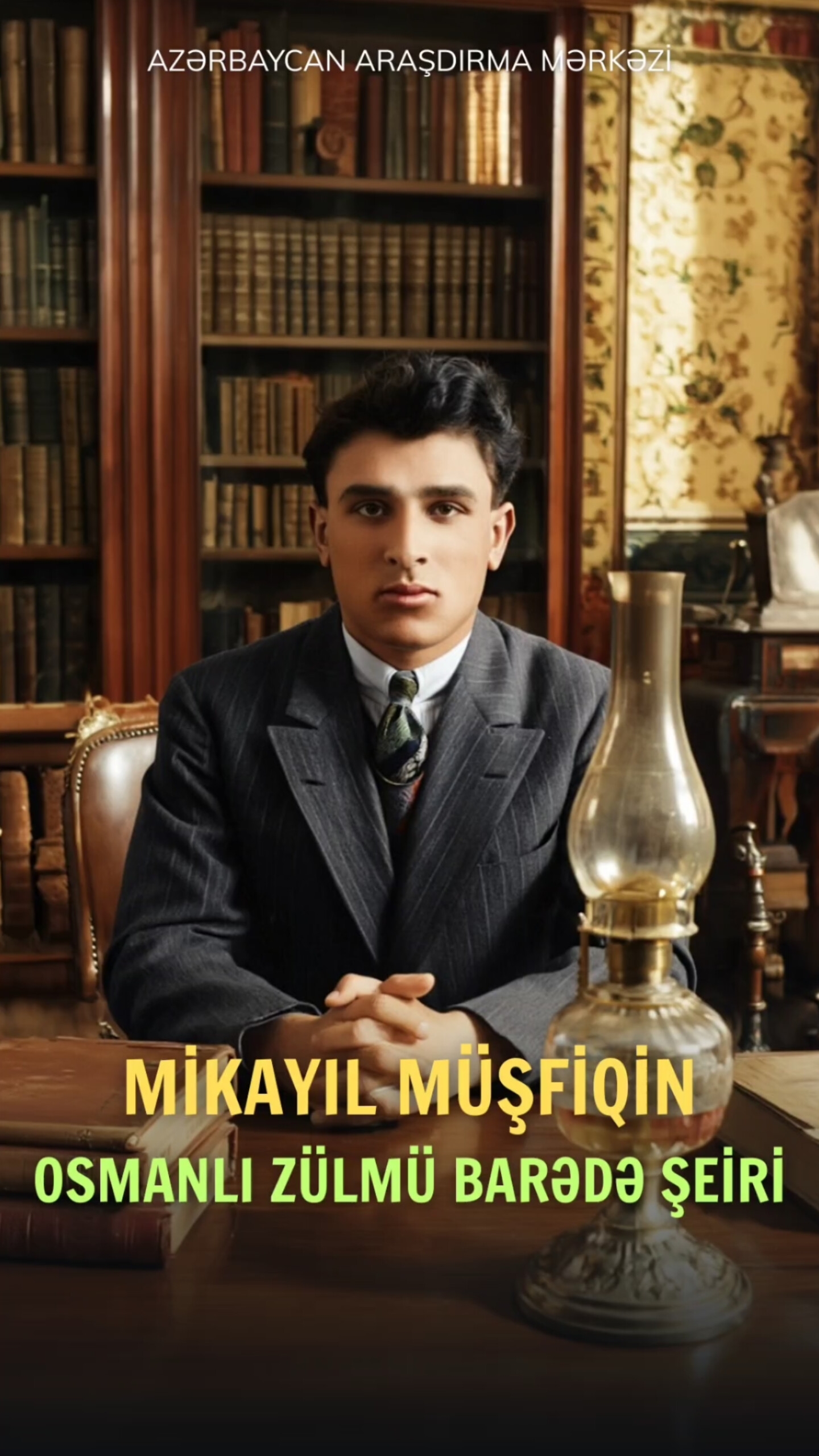 MİKAYIL MÜŞFİQİN OSMANLI ZÜLMÜ BARƏDƏ ŞEİRİ  Azərbaycan Araşdırma Mərkəzi