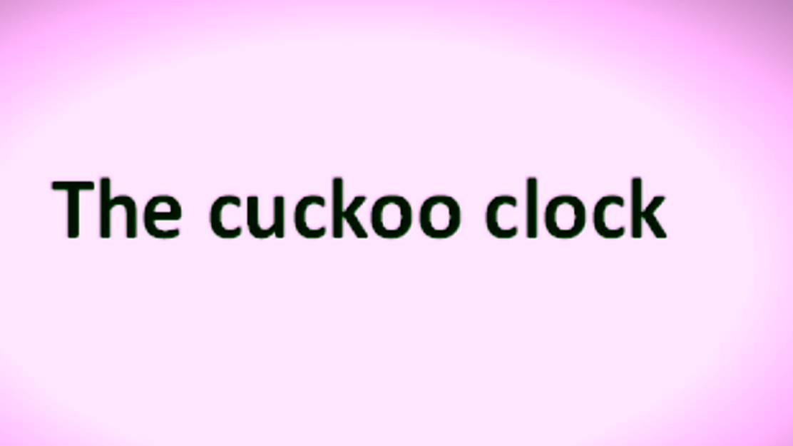 14 [k] The Cuckoo Clock  Английский Произношение Интонация