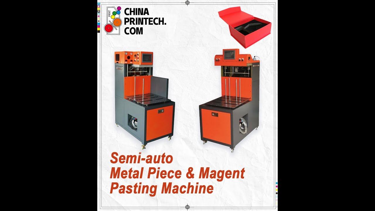 #chinaprintech Semi-auto Metal Piece & Magnet Pasting Machine