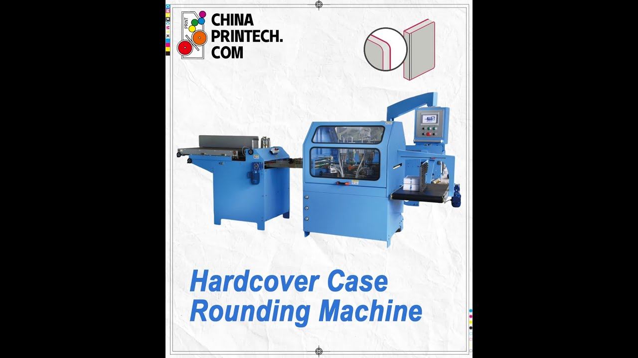 #chinaprintech Hardover Case Rounding Machine