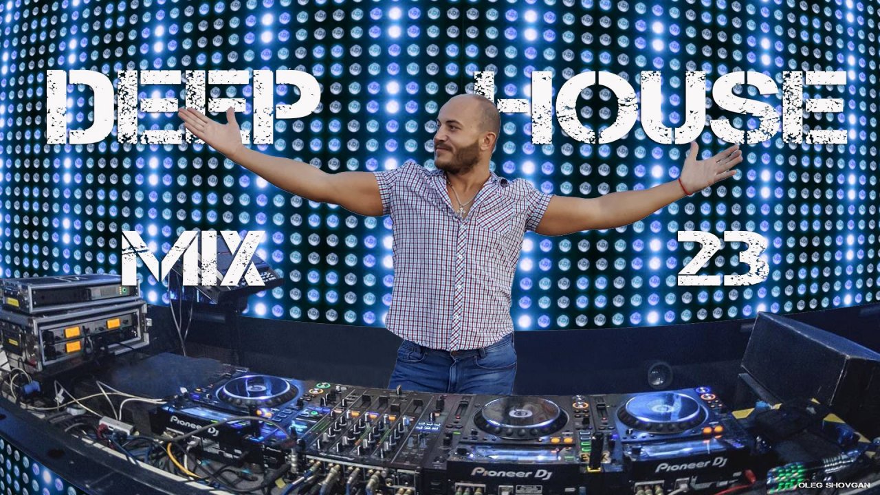 OLEG SHOVGAN - DEEP HOUSE MIX 23 #deephouse #vocalhouse #progressivehouse #дипхаус #deephouse2025
