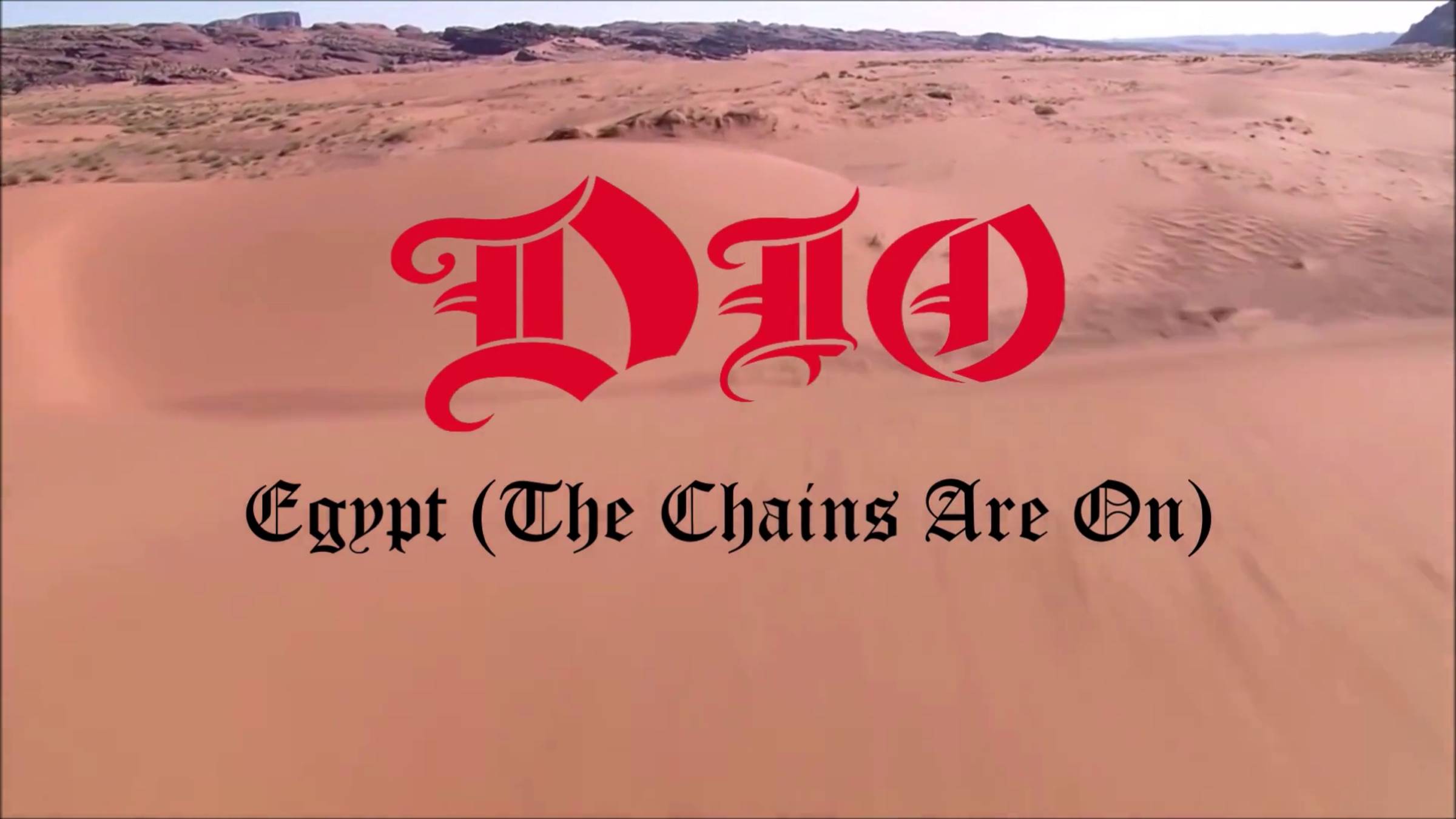 Dio - Egypt The Chains Are On
