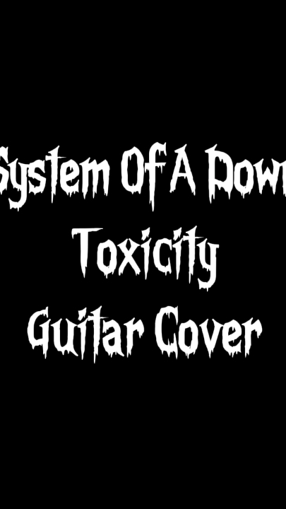 SYSTEM OF A DOWN - TOXICITY GUITAR COVER shorts