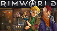 Учимся играть: RimWorld #4 (Конец первого поселения)