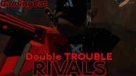 Соперники RIVALS\DoubleTROUBLE 1На.1 #ROBLOX#РИВАЛС