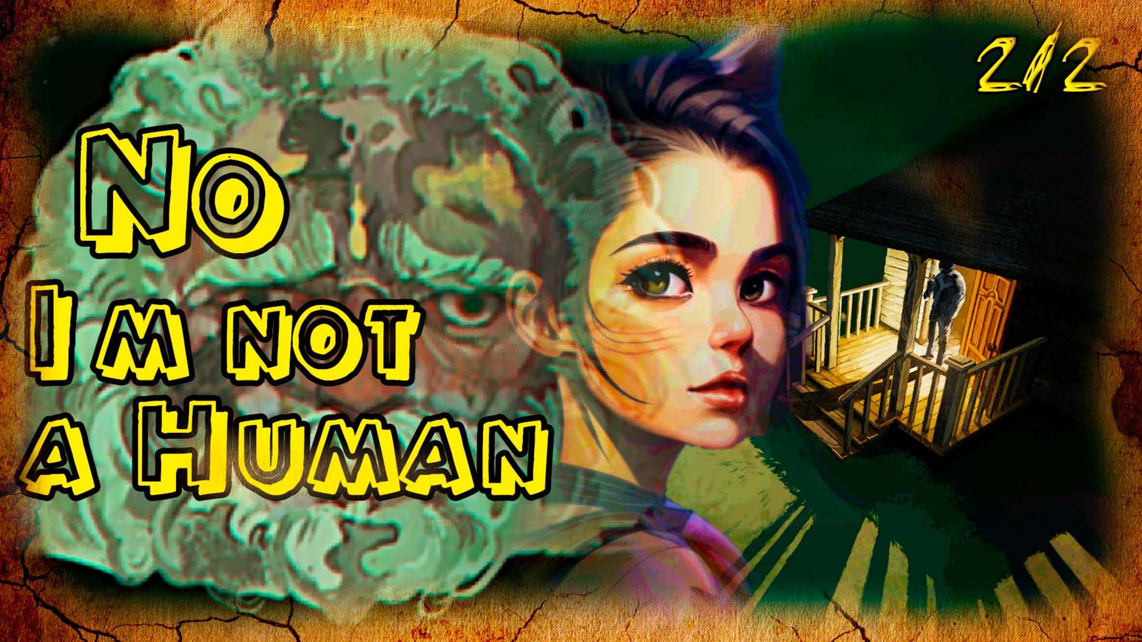 Старик заманил меня... No Im not a Human часть 2 из 2