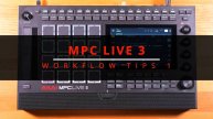 AKAI MPC Live III: Workflow Tips #1