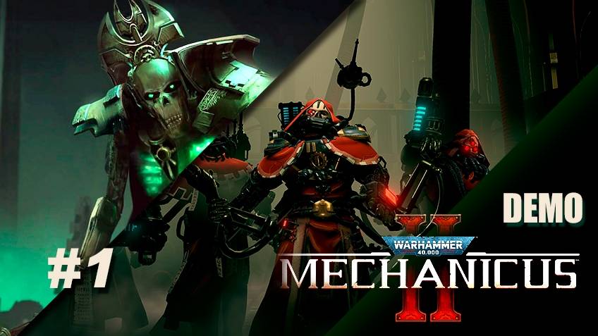 Делим гробницу - Warhammer 40k. Mechanicus 2 DEMO # 0.1