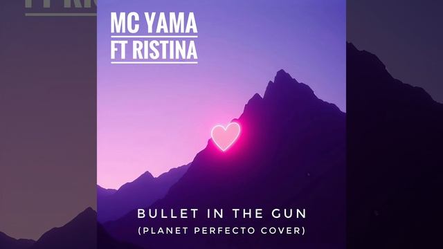 MC Yama Ft Ristina - Bullet In The Gun (Planet Perfecto Cover)