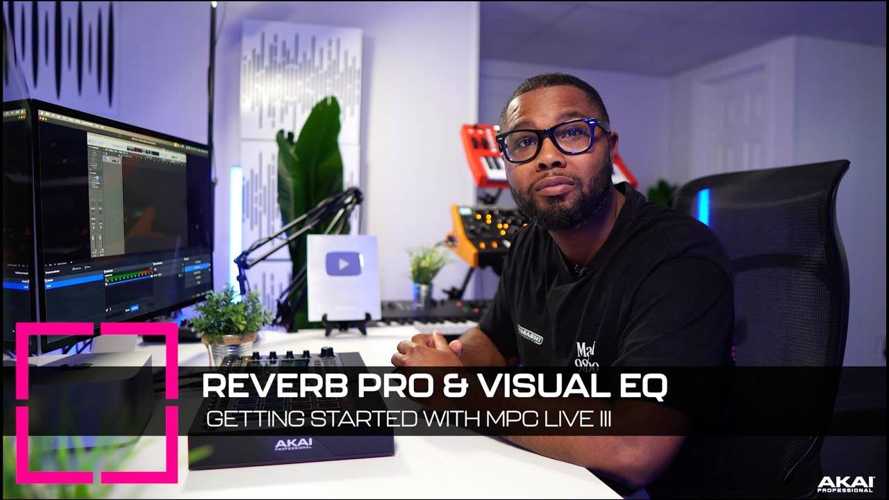 AKAI MPC Live III: Getting Started | Reverb Pro and Visual EQ
