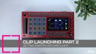 AKAI MPC Live III: Getting Started | Clip Launching Part 2
