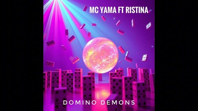 MC Yama Ft Ristina - Domino Demons