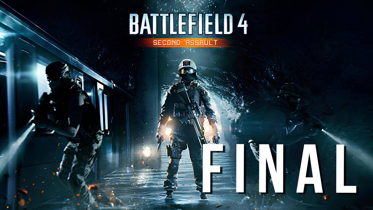 BATTLEFIELD 4  ПЕРВОЕ ПРОХОЖДЕНИЕ  FINAL
