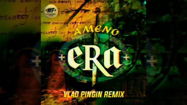 Era - Ameno (Vlad Pingin Remix)