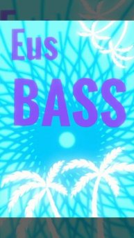 Eus BASS (Slowed)