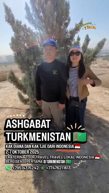 ARYA PRADANA BUDIARTO EKATERINA TOUR TRAVEL FIRST LOCAL INDONESIA TOUR 🇮🇩 IN TURKMENISTAN 🇹🇲