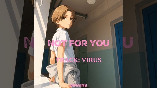 Dinains - VIRUS (Album «NOT FOR YOU»)