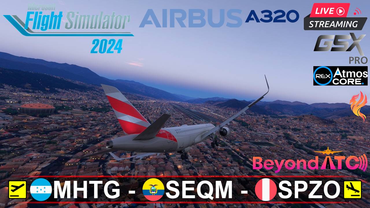 🏔️ ВЫСОГОРНЫЙ ТУРНИР: Тонконтин(MHTG) - Кито(SEQM) - Куско(SPZO) | MSFS2024 | FENIX A320