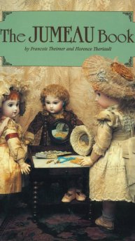 Энциклопедия об антикварных французских куклах Jumeau - The JUMEAU Book, автор Francois Theimer