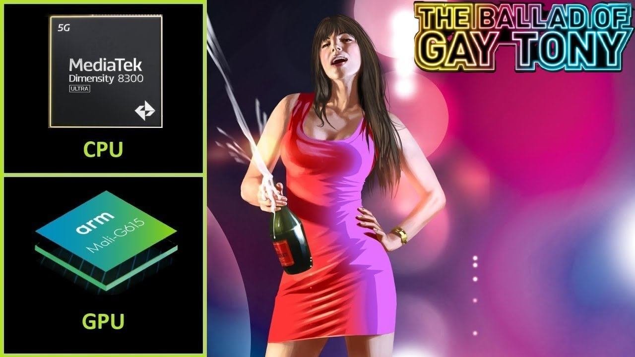 GTA IV: The Ballad Of Gay Tony | Gamehub | MediaTek Dimensity 8300 Ultra | Mali G615 MP6