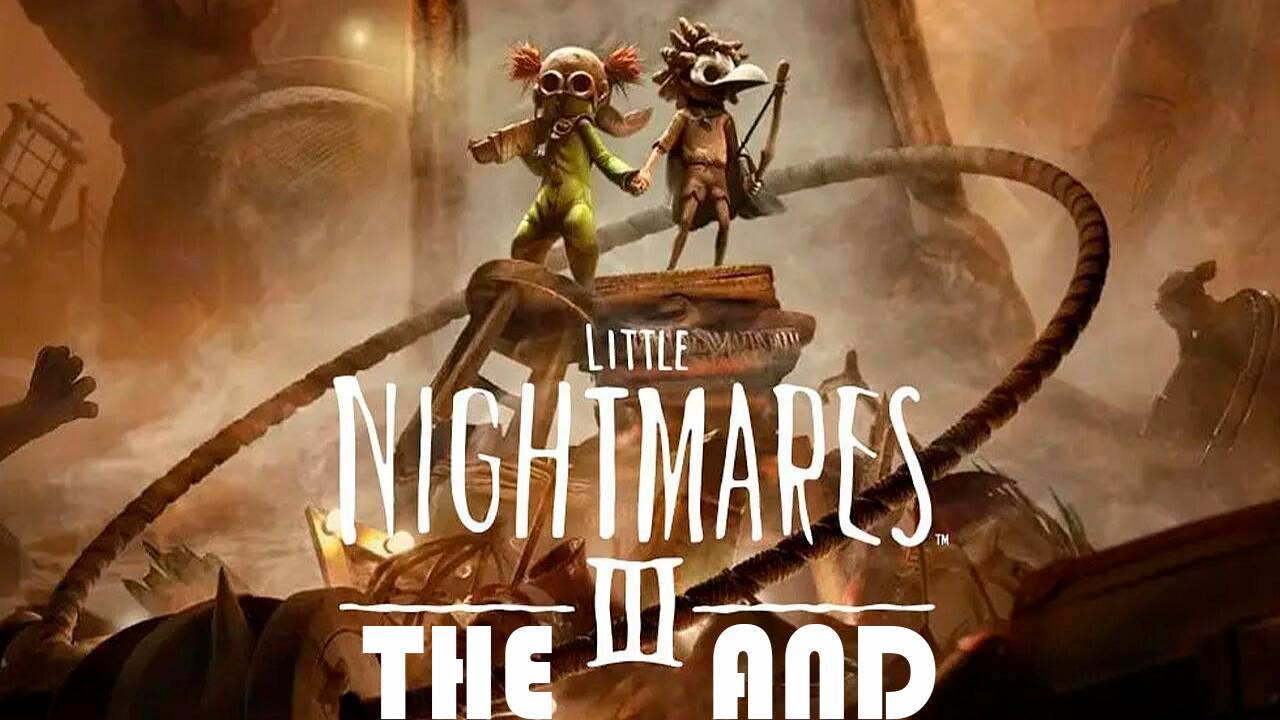 Прохождение игры - Little Nightmares III (без комментариев)