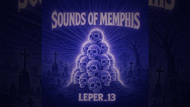 LEPER_13 - Memphis Killa.
