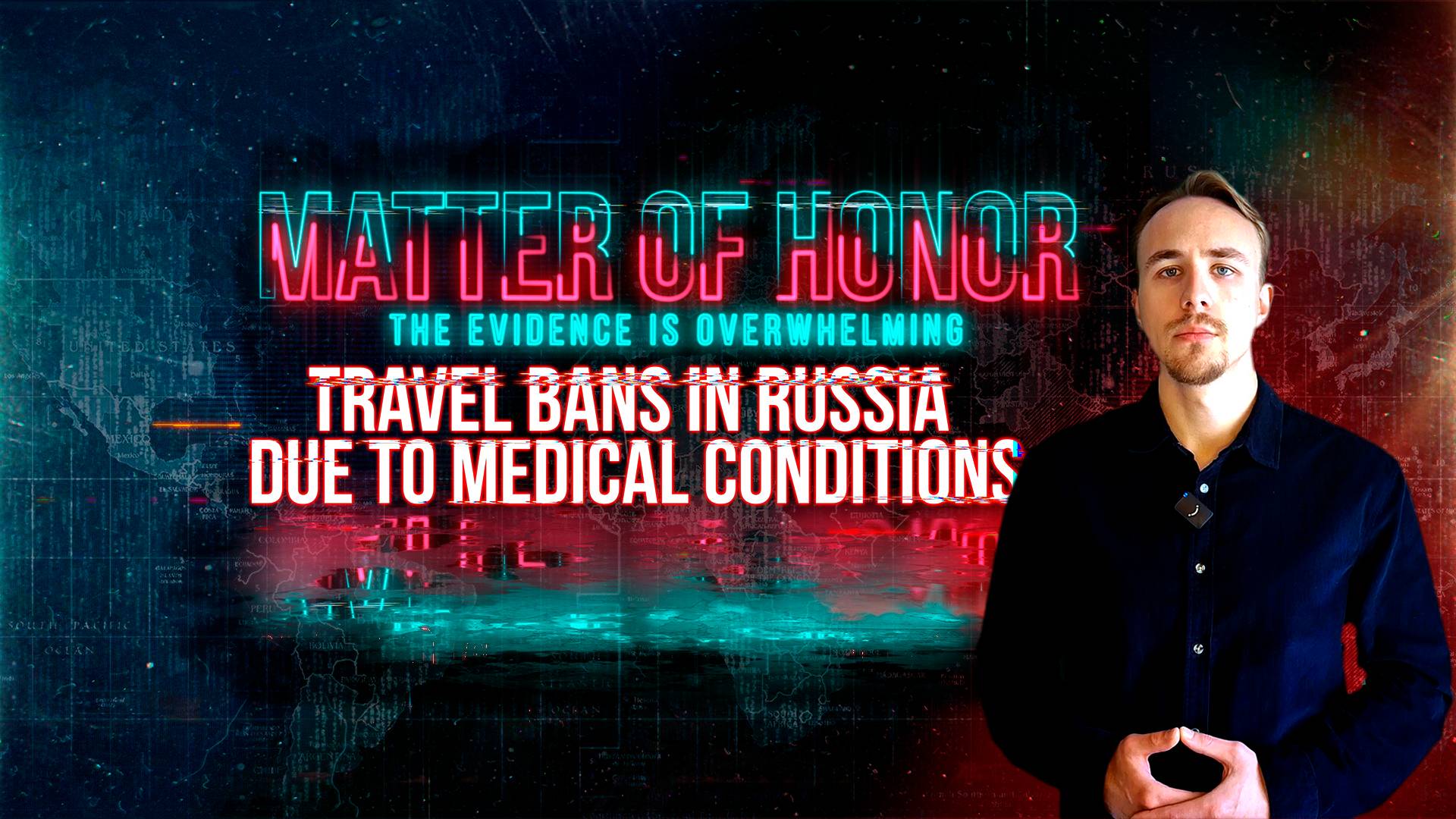 TRAVEL BANS IN RUSSIA DUE TO MEDICAL CONDITIONS  Immigration Restrictions Explained