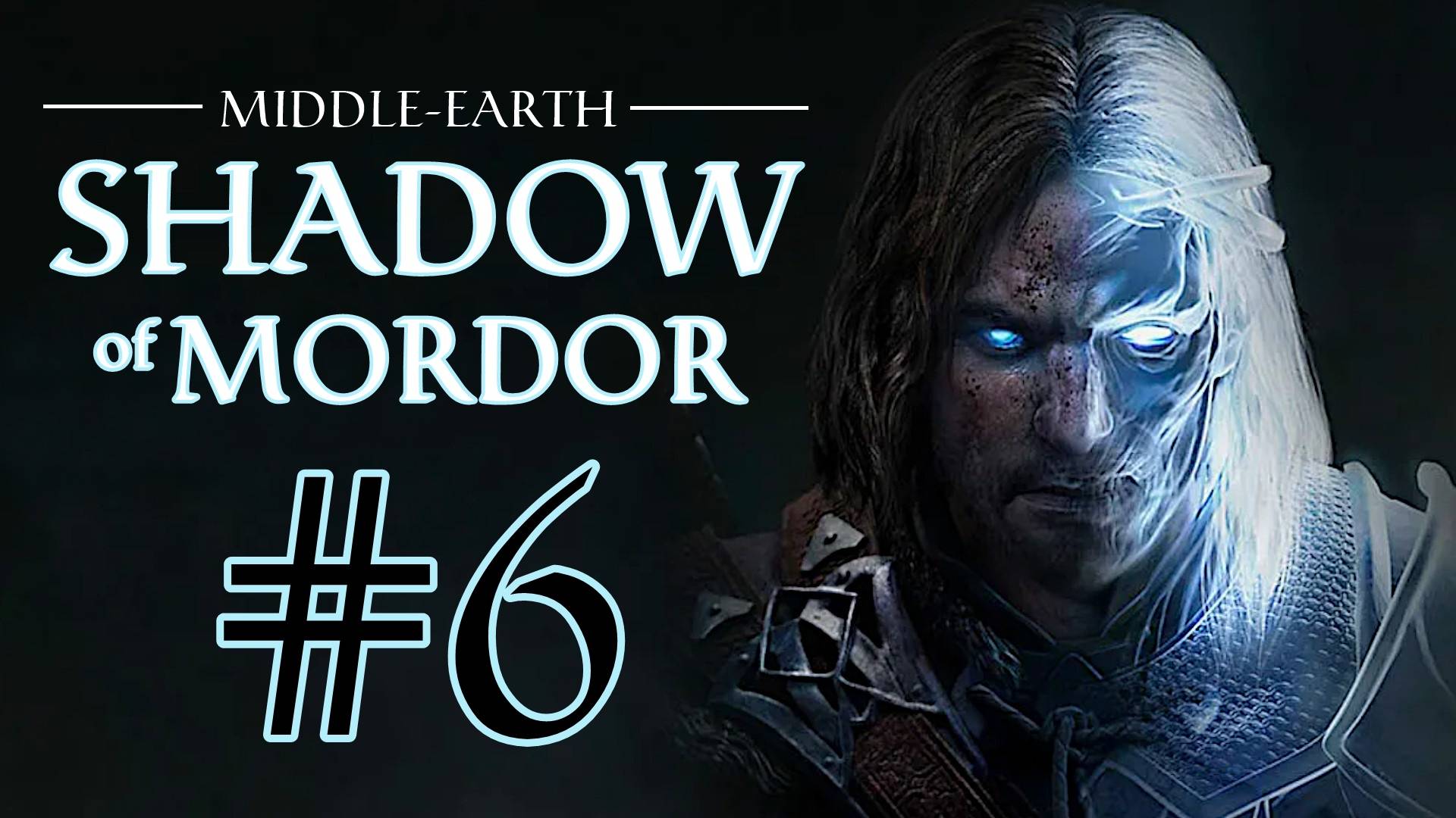 Middle-earth: Shadow Of Mordor. Прохождение. #6