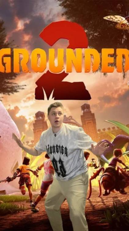 Grounded2//забирай скорей
