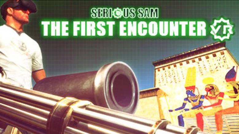 SERIOUS SAM VR: THE FIRST ENCOUNTER
