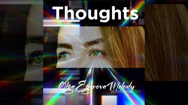 Thoughts Мысли - OlgaEgorovaMelody