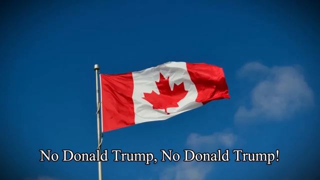 No, Donald Trump! - Canadian Anti-Trump Song