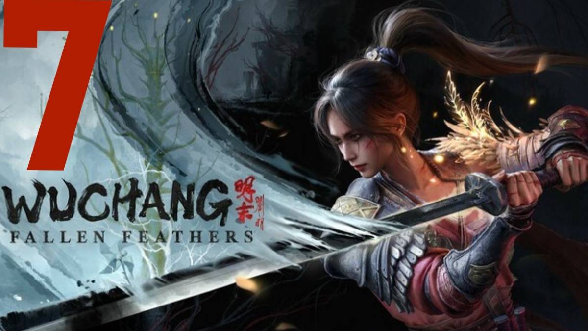 Wuchang: Fallen Feathers|часть седьмая