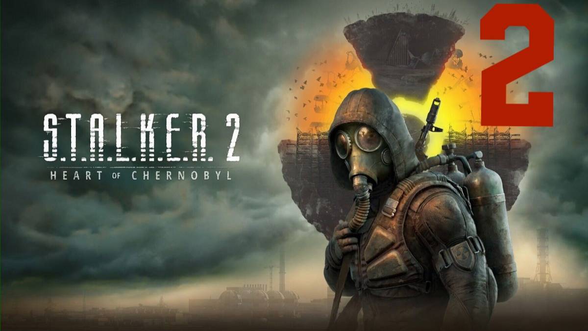 STALKER 2 Heart of Chornobyl|часть вторая