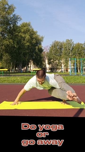 Do yoga or go away