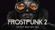 Frostpunk 2 на Максимальной сложности (попытка 2)