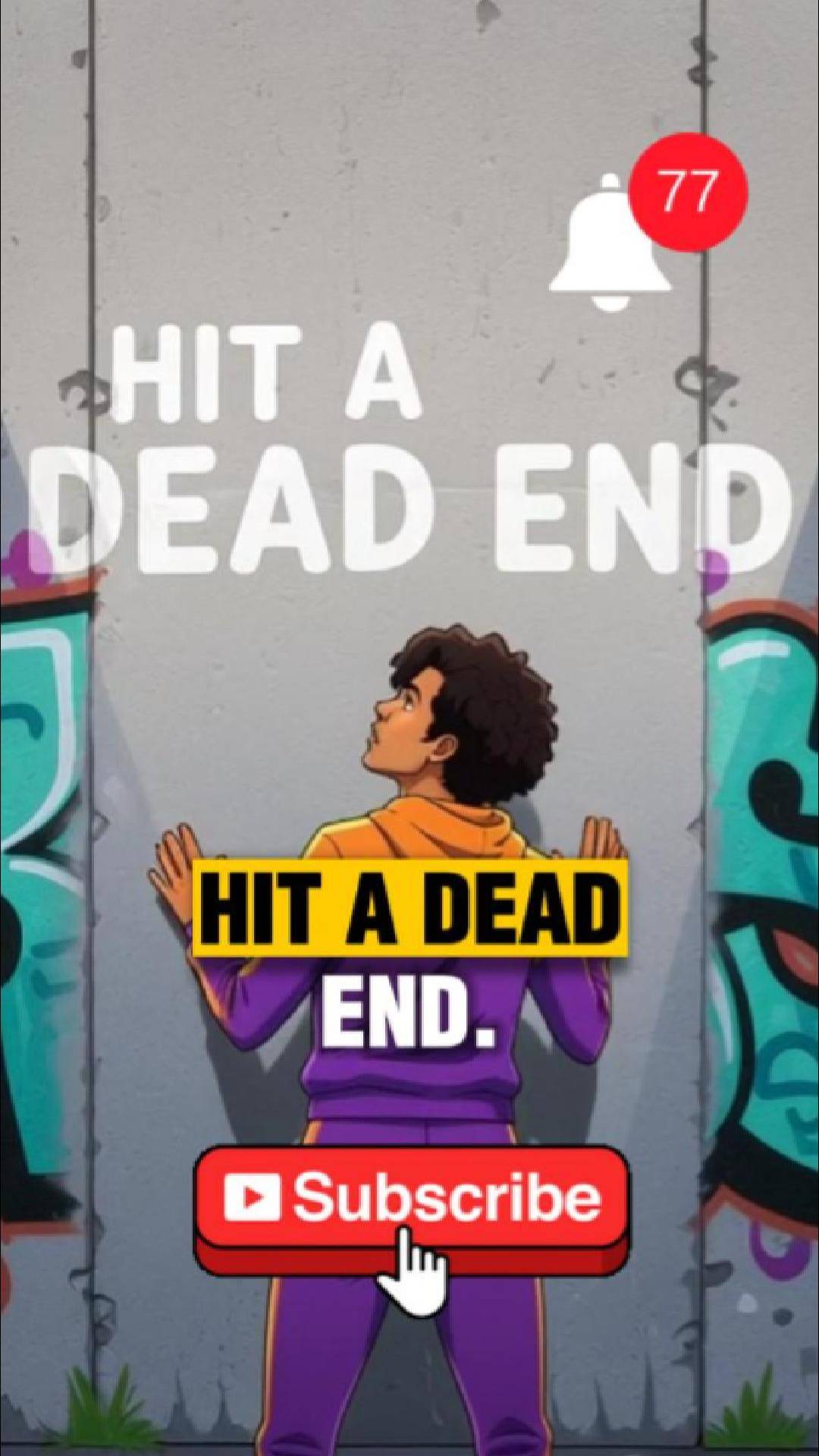 hit a dead end - зайти в тупик