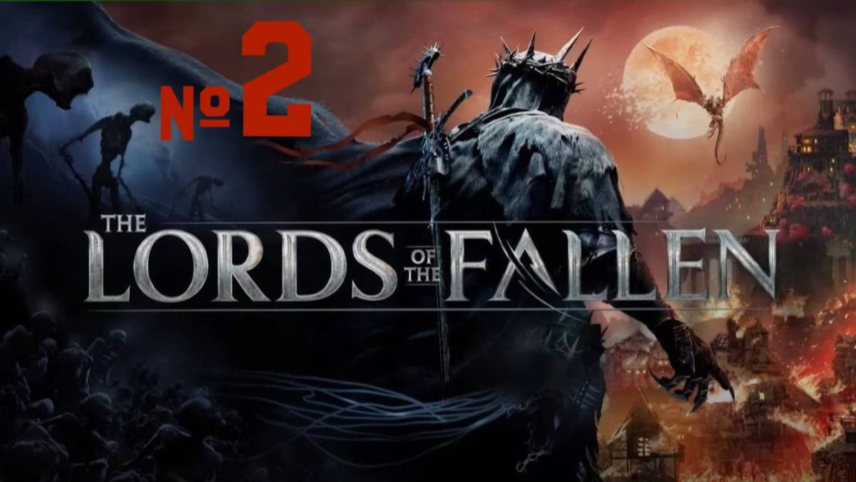 Lords of the Fallen (2023)|Лорды Падших|ЧАСТЬ ВТОРАЯ