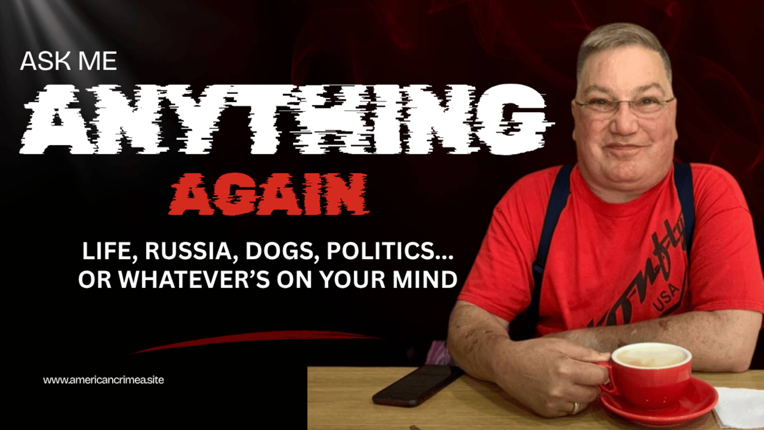 🎙️ Unfiltered & Live: Ask Me Anything – Russia, Life, and What the Hell is Going On