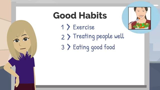 Good and Bad Habits