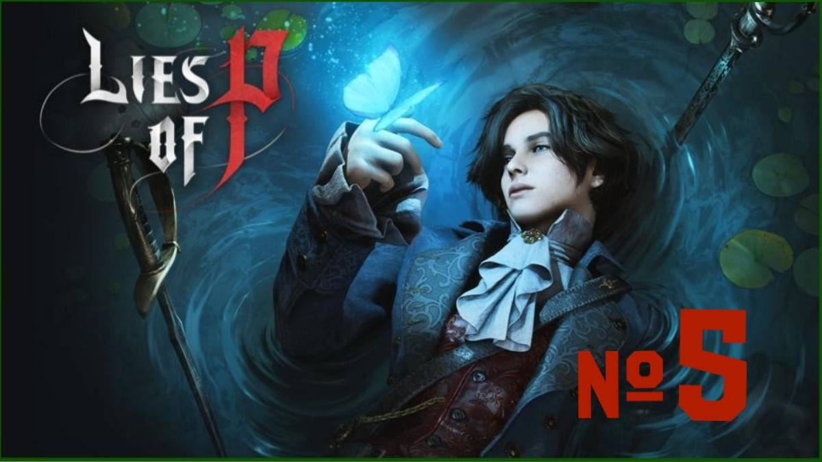 Lies Of P|Ложь П|ЧАСТЬ ПЯТАЯ