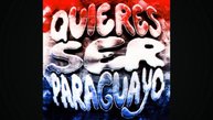 QUIERES SER PARAGUAYO