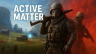ACTIVE MATTER — ХАОС В МУЛЬТИВСЕЛЕННОЙ! ХАРДКОРНЫЙ РЕЙД НА ВЫЖИВАНИЕ!