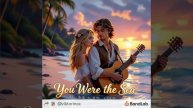 You Were The Sea (Bossa Nova)- DJ Vik