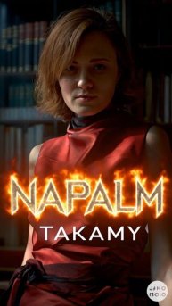 NAPALM | TAKAMY