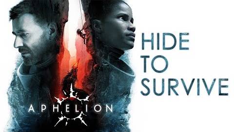 Aphelion - Трейлер "Hide to Survive"