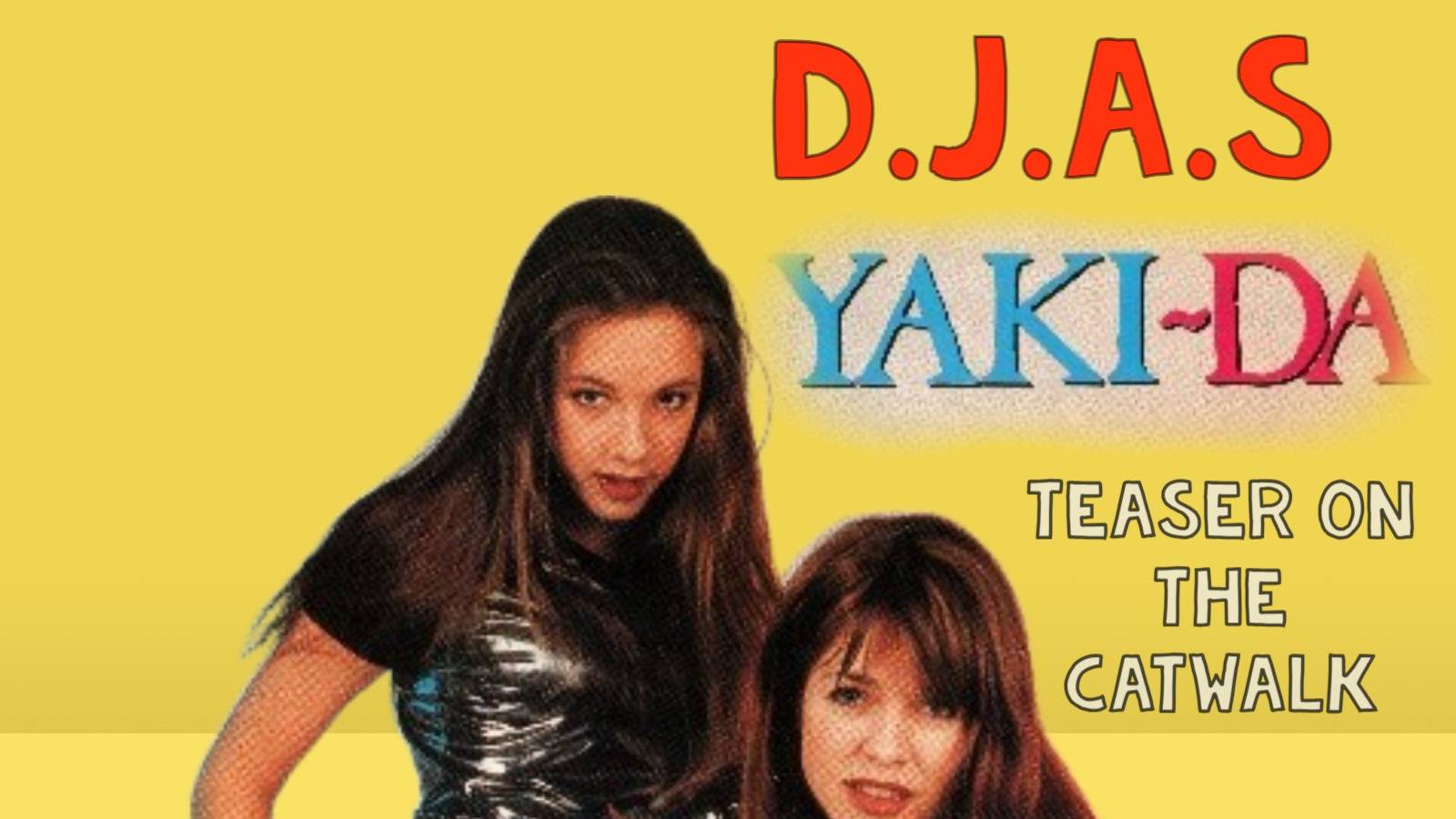 D.J.A.S & Yaki-Da - Teaser on the Catwalk 2025