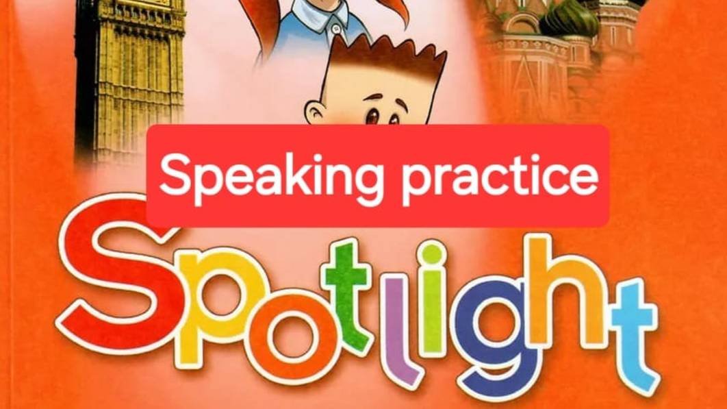 Spotlight 4 (Спотлайт 4), Учебник часть 1, Speaking practice, стр. 83-85.