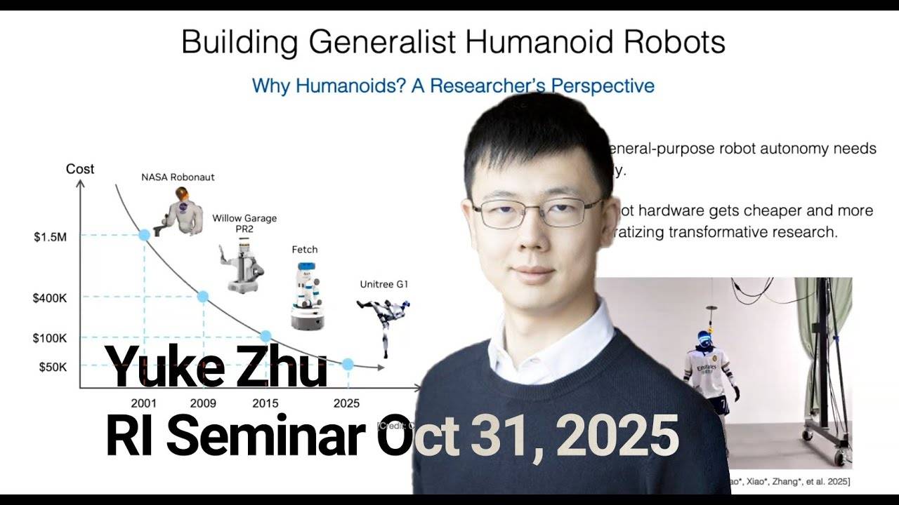Семинар RI Юке Чжу На пути к универсальным человекоподобным роботам